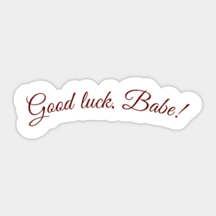 Good Luck, Babe! Chappell Roan Sticker